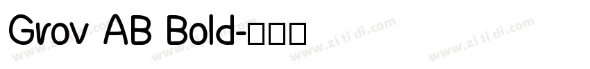 Grov AB Bold字体转换